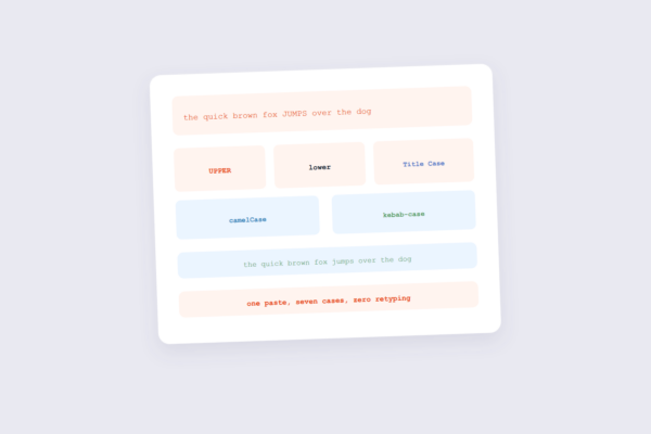 Text case converter showing uppercase, lowercase, title case, camelCase and kebab-case options